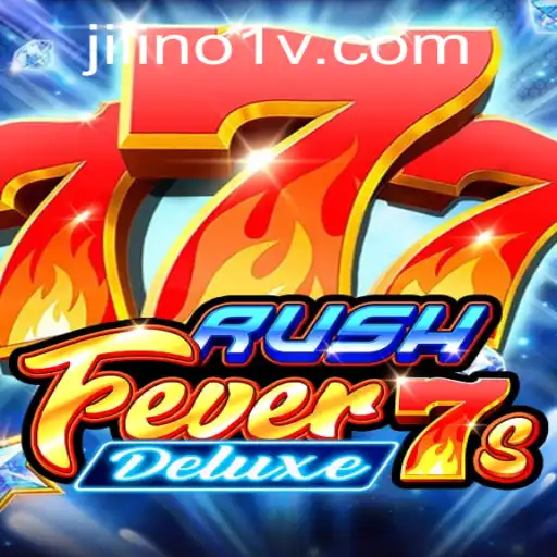 RushFever7sDeluxe: A Comprehensive Guide to the Game with Insights on Jilino1
